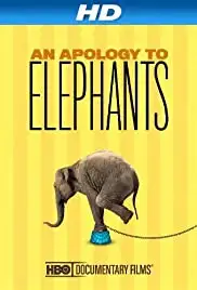 An Apology to Elephants (2013)