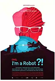OMG, I'm a Robot! (2015)