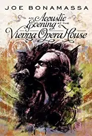 Joe Bonamassa: An Acoustic Evening at the Vienna Opera House (2013)