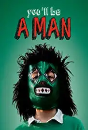 Tu seras un homme (2013)