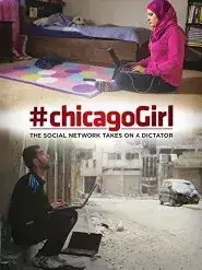 #chicagoGirl: The Social Network Takes on a Dictator (2014)