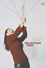 Aiyun Huang: Save Percussion Theater (2012)