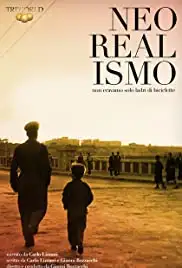 Non eravamo solo... Ladri di biciclette - Il neorealismo (2013)