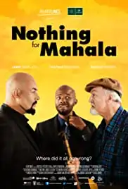 Nothing for Mahala (2013)