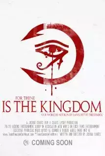 For Thine Is the Kingdom (2017)