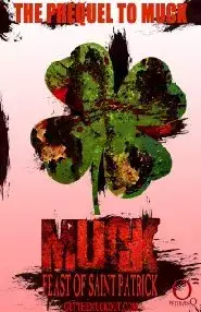 Muck: Feast of Saint Patrick (2017)