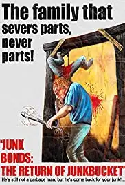 Junk Bonds: The Return of Junkbucket (2013)