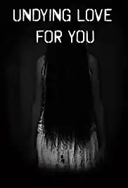 Undying Love for You (2014)