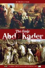 The Emir Abd El-Kader