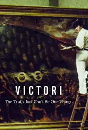 Victori: The Truth Just Can't Be One Thing (2015)