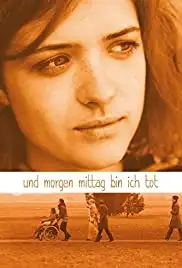 Und morgen mittag bin ich tot (2013)
