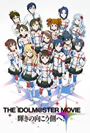 The iDOLM@STER Movie: Kagayaki no mukougawa e (2014)
