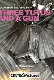 Three Tutus and a Gun (2014)