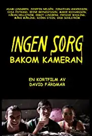 Ingen sorg bakom kameran (2014)