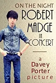 On the Night: Robert Madge in Concert (2013)
