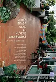 Rubem Braga: Olho as Nuvens Vagabundas (2013)