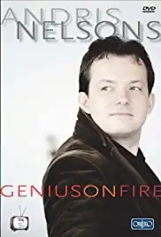 Andris Nelsons: Genius on Fire (2012)
