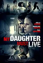 My Daughter Must Live (2014)