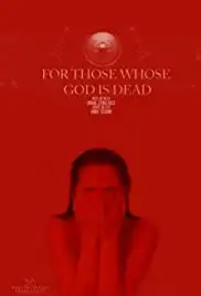 For Those Whose God Is Dead (2013)