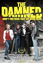 The Damned: Don't You Wish That We Were Dead (2015)