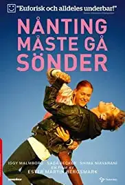Nånting måste gå sönder (2014)