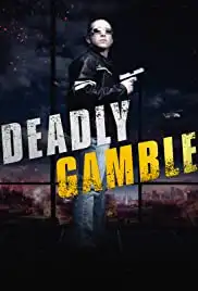 Deadly Gamble (2015)