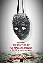 The Misfortune of Madeline Moody (2014)