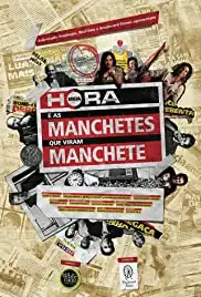 Meia Hora e as Manchetes que Viram Manchete (2014)