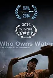 Who Owns Water (2014)