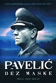 Ante Pavelic Bez Maske (2009)