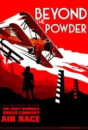 Beyond the Powder: The Legacy of the First Women's Cross-Country Air Race (2015)
