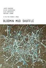 Bloomin Mud Shuffle (2015)