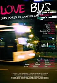 Love Bus: cinci povesti de dragoste din Bucuresti (2014)