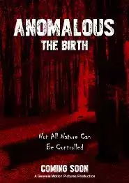 Anomalous: The Birth (2016)
