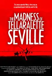 The Madness of Tellaralette Seville (2018)