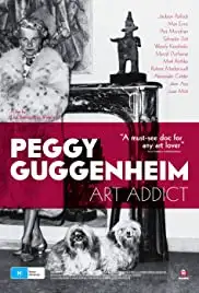 Peggy Guggenheim: Art Addict (2015)