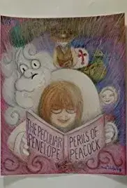 The Peculiar Perils of Penelope Peacock (2015)