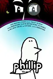 Phillip: The Movie (2017)