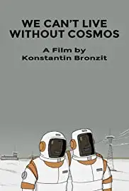 My ne mozhem zhit bez kosmosa (2014)