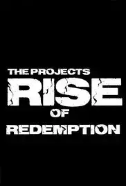 The Projects: Rise of Redemption (2018)