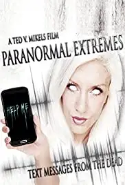 Paranormal Extremes: Text Messages from the Dead (2015)