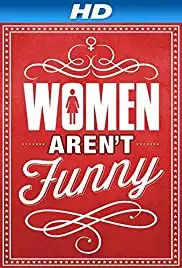 Women Aren't Funny (2014)