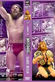 Journey to WrestleMania: Daniel Bryan (2014)