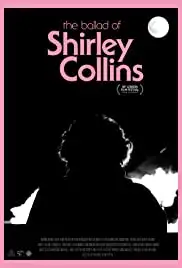 The Ballad of Shirley Collins (2017)