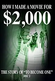How I Once Made a Movie for $2,000 Part 2 (2014)