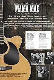 Mama Mae: The Life and Music of Mae Boren Axton (2015)