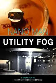 Nano Man: Utility Fog (2015)