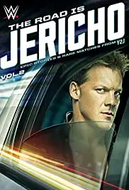The Road Is Jericho: Epic Stories & Rare Matches from Y2J (2015)
