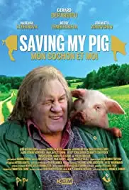 Mon cochon et moi (2018)