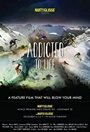 Nuit de la Glisse: Addicted to Life (2014)